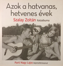 Azok a hatvanas, hetvenes �vek