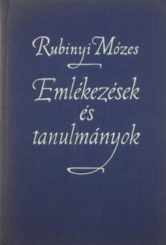 Rubinyi Mzes - Emlkezsek s tanulmnyok