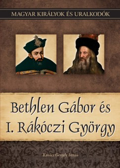 Bethlen Gbor s I. Rkczi Gyrgy