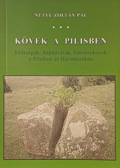Netye Zolt�n P�l - K�vek a Pilisben