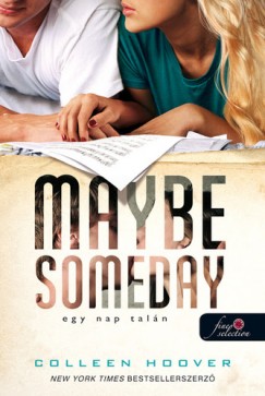 Maybe Someday - Egy nap taln - puha kts
