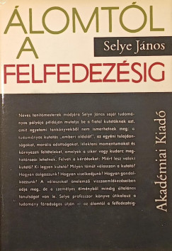 Selye Jnos - lomtl a felfedezsig