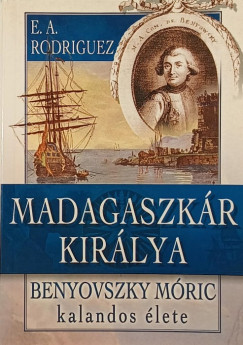 E. A. Rodriguez - Madagaszkár királya