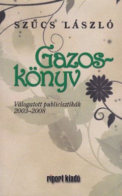 Gazos-knyv - Vlogatott publicisztikk 2003-2008