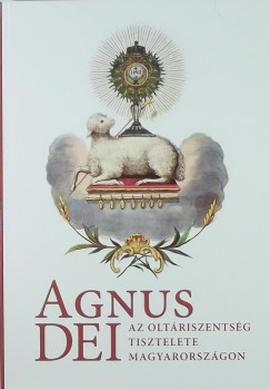 Rkossy Anna  (Szerk.) - Agnus Dei
