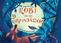 Robi s az orvvadszok