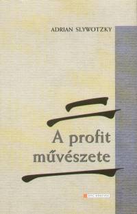 Adrian J. Slywotzky - A profit mvszete