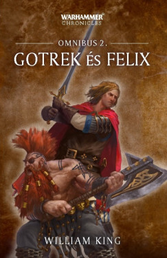 Gotrek s Felix - Omnibus 2.