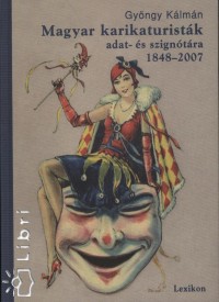 Magyar karikaturistk adat- s szigntra 1848-2007