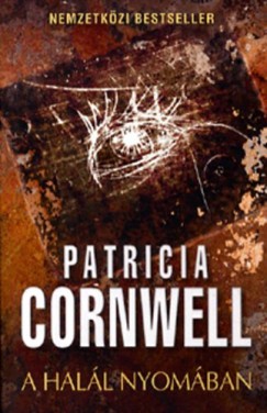 Patricia Cornwell - A hall nyomban