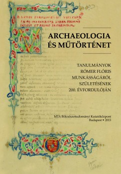 Kerny Terzia   (Szerk.) - Mik rpd   (Szerk.) - Archaeologia s mtrtnet