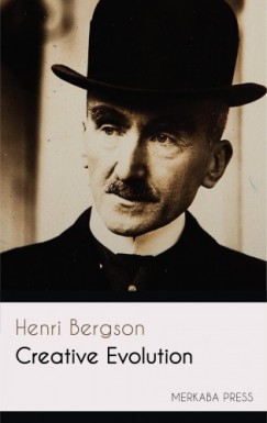 Henri Bergson Arthur Mitchell - Creative Evolution