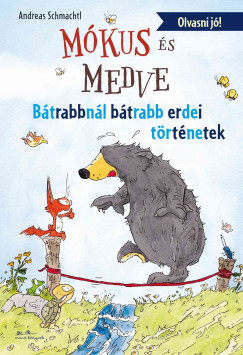M�kus �s medve - B�trabbn�l b�trabb erdei t�rt�netek