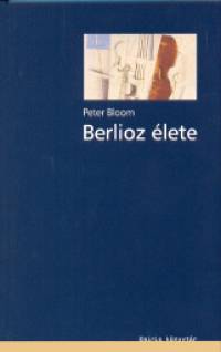 Peter Bloom - Berlioz lete