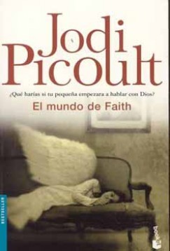 Jodi Picoult - El mundo de Faith