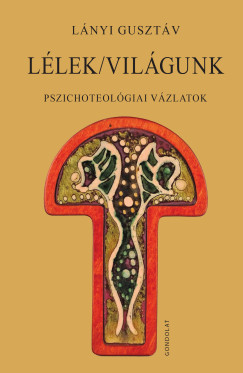 L�nyi Guszt�v - L�lek/vil�gunk