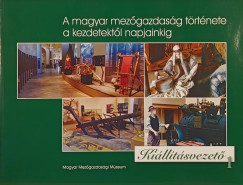 A magyar mezgazdasg trtnete a kezdetektl napjainkig
