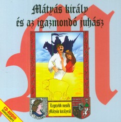 Mtys kirly s az igazmond juhsz - Magyar npmesk