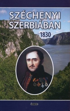 Bords Gyz - Szchenyi Szerbiban - 1830