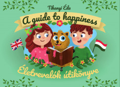 letrevalk tiknyve. A guide to happiness