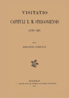 Visitatio Capituli E. M. Strigoniensis anno 1397