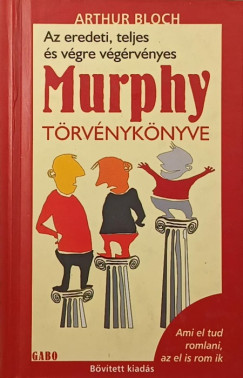 Az eredeti, teljes s vgre vgrvnyes Murphy trvnyknyve