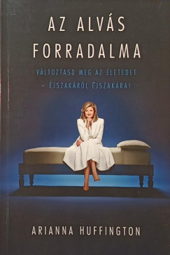 Arianna Huffington - Az alvs forradalma