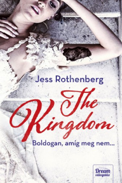 Jessica Rothenberg - The Kingdom - Boldogan, amg meg nem
