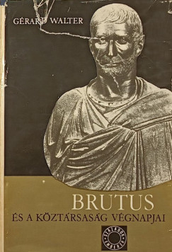 Brutus s a kztrsasg vgnapjai