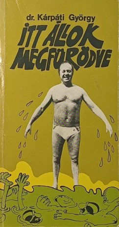 Itt �llok megf�r�dve