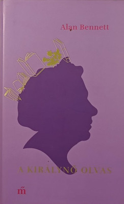 Alan Bennett - A kir�lyn� olvas
