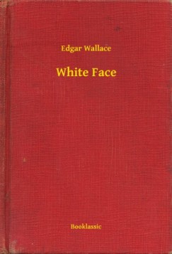 Edgar Wallace - White Face