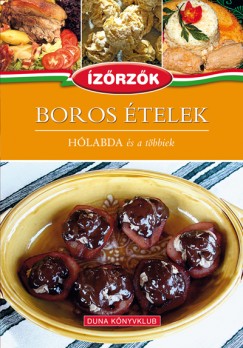 Róka Ildikó - Boros ételek - Ízõrzõk 8.