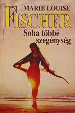 Soha tbb szegnysg