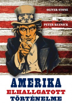 Peter Kuznick - Oliver Stone - Amerika elhallgatott trtnelme