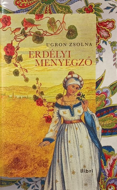 Ugron Zsolna - Erdélyi menyegző