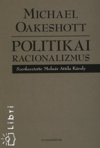 Michael Oakeshott - Politikai racionalizmus