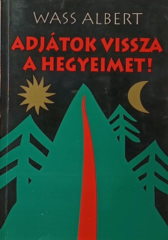 Adj�tok vissza a hegyeimet!