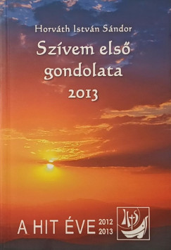 Horváth István Sándor - Szívem első gondolata