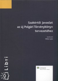 Vks Lajos   (Szerk.) - Szakrti javaslat az j Polgri Trvnyknyv tervezethez