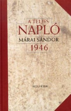 Mrai Sndor - A TELJES NAPL - 1946 -BRKTS