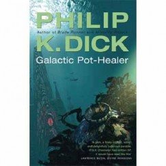 Philip K. Dick - Galactic Pot-Healer