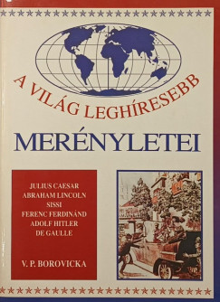 V�clav Pavel Borovicka - A vil�g legh�resebb mer�nyletei