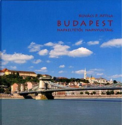 Budapest - Napkelttl napnyugtig