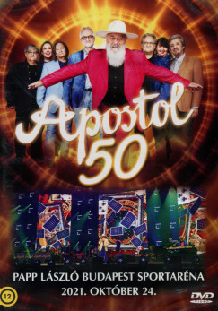 APOSTOL - 50 v DVD 2021.10.24.Papp Lszl Budapest Sportarna - DVD