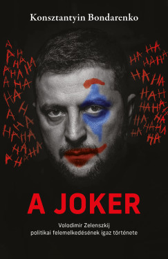 A joker - Volodimir Zelenszkij politikai felemelkedésének igaz története