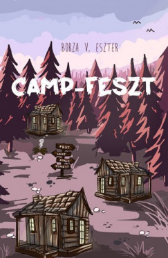 Camp-Feszt. A Camp-trilgia els rsze