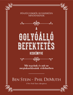 Phil Demuth - Ben Stein - A golyóálló befektetés kiskönyve
