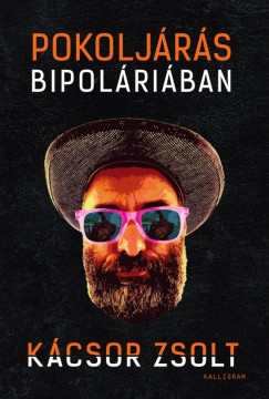 Pokoljrs Bipolriban - Egy mnis depresszis feljegyzsei