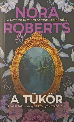 Nora Roberts - A t�k�r
